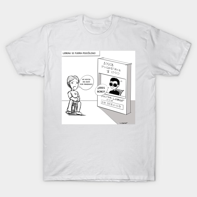 ayuda psiquiatrica, psychiatric help in comicstrip ecopop cartoon T-Shirt by jorge_lebeau